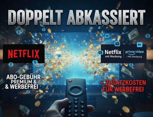 Warum wir bei Netflix, Amazon & Co. jetzt doppelt zur Kasse gebeten werden